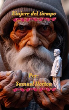 Cover Viajero del tiempo (MISTERIO, SUSPENSO, MAGIA, INVESTIGACION, PODERES SOBRENATURALES., #1) (eBook, ePUB)