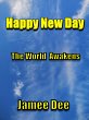 Happy New Day The World Awakens (eBook,... - Bild 1