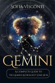 Gemini: A Complete Guide To The Gemini Astrology Star Sign (eBook, ePUB)