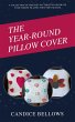 The Year-Round Pillow Cover (eBook,... - Bild 1