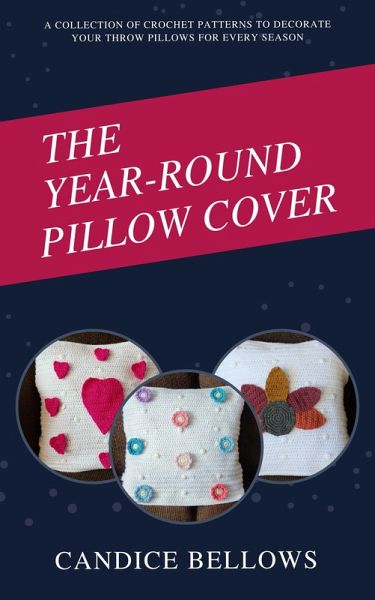 The Year-Round Pillow Cover (eBook, ePUB)