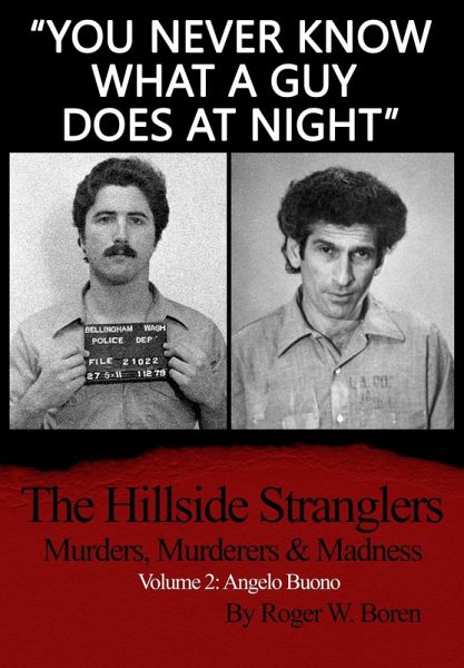 You Never Know What a Guy Does at Night Volume 2: Angelo Buono (eBook, ePUB)