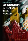 My Kingdom is Not of This World (eBook, ePUB)