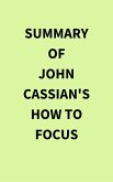 Summary of John Cassian's How to Focus (eBook, ePUB)