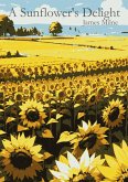 A Sunflower's Delight (eBook, ePUB) A Sunflower's Delight (eBook, ePUB)