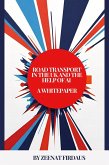 Road Transport in the UK and the help of AI A Whitepaper (AI solution for UK Problems, #5) (eBook, ePUB) Road Transport in the UK and the help of AI A Whitepaper (AI solution for UK Problems, #5) (eBook, ePUB)