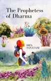 The Prophetess of Dharma (The Guardians of the Lore, #3) (eBook, ePUB) The Prophetess of Dharma (The Guardians of the Lore, #3) (eBook, ePUB)