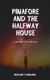 Pinafore and the Halfway House (eBook, ePUB) Pinafore and the Halfway House (eBook, ePUB)