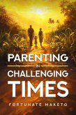 Parenting in challenging times (eBook, ePUB) Parenting in challenging times (eBook, ePUB)