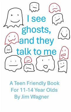 Cover I See Ghosts, And They Talk To Me (eBook, ePUB)