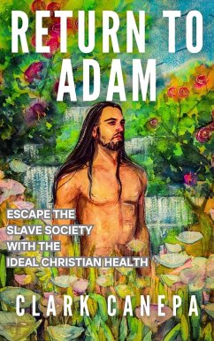 Return to Adam (eBook, ePUB) - Canepa, Clark