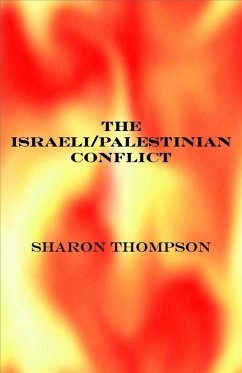 The Israeli/Palestinian Conflict (eBook, ePUB) - Thompson, Sharon