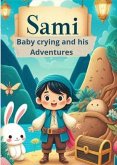 Sami Baby Crying and his Adventures (eBook, ePUB) Sami Baby Crying and his Adventures (eBook, ePUB)