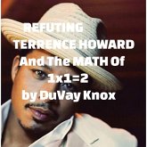 Refuting Terrence Howard (eBook, ePUB) Refuting Terrence Howard (eBook, ePUB)