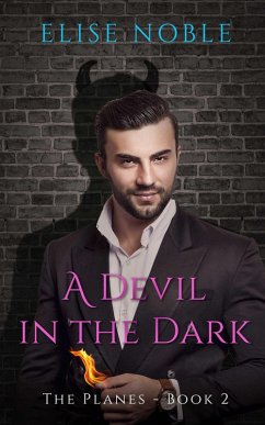 A Devil in the Dark (The Planes Series, #2) (eBook, ePUB) - Noble, Elise