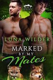 Marked By My Mates (Black River Pack, #2) (eBook, ePUB) Marked By My Mates (Black River Pack, #2) (eBook, ePUB)