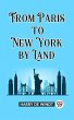 From Paris to New York by Land (eBook,... - Bild 1