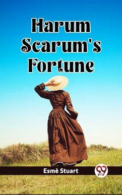 Harum Scarum's Fortune (eBook, ePUB) - Stuart, Esme