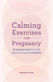 Calming Exercises for Pregnancy (eBook, ePUB)