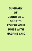 Summary of Jennifer L. Scott's Polish Your Poise with Madame Chic (eBook, ePUB)