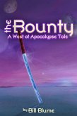 The Bounty: A West of Apocalypse Tale (eBook, ePUB) The Bounty: A West of Apocalypse Tale (eBook, ePUB)