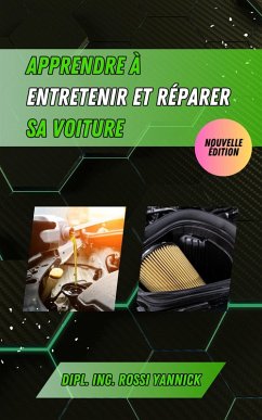 Cover Apprendre à entretenir et réparer sa voiture (eBook, ePUB)
