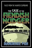 The Case of the Fiendish Nudger (eBook, ePUB) The Case of the Fiendish Nudger (eBook, ePUB)
