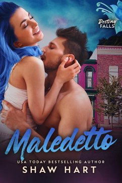 Maldetto (Destiny Falls, #5) (eBook, ePUB) - Hart, Shaw