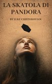 La Scatola Di Pandora (eBook, ePUB) La Scatola Di Pandora (eBook, ePUB)