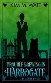 Trouble Brewing in Harrogate: a DI Adams mystery (eBook, ePUB) Trouble Brewing in Harrogate: a DI Adams mystery (eBook, ePUB)