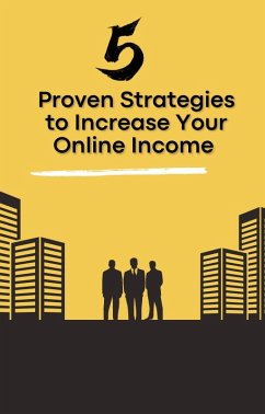 5 Proven Strategies to Increase Your Online Income (eBook, ePUB) - Jony, Thomas