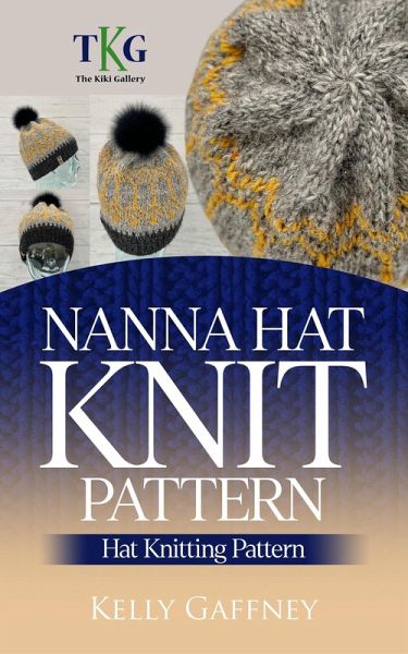 Nanna Hat Knit Pattern (Aran Knit Patterns) (eBook, ePUB) Nanna Hat Knit Pattern (Aran Knit Patterns) (eBook, ePUB)