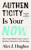 Authenticity Is Your Now (eBook, ePUB)