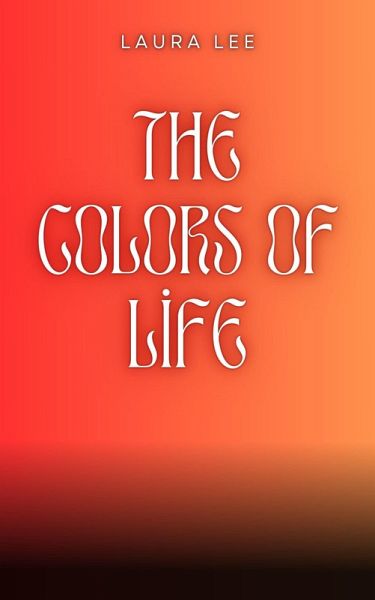 The Colors of Life (eBook, ePUB) The Colors of Life (eBook, ePUB)