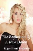 The Beginning Of A New Dawn (The Christian Fiction Library, #1) (eBook, ePUB) The Beginning Of A New Dawn (The Christian Fiction Library, #1) (eBook, ePUB)