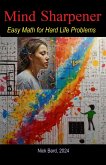 Mind Sharpener - Easy Math for Hard Life Problems (eBook, ePUB)