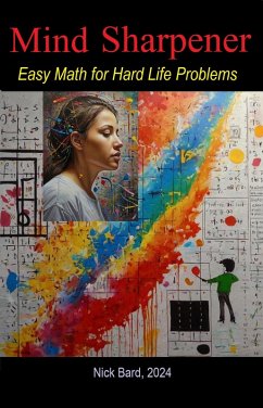 Mind Sharpener - Easy Math for Hard Life Problems (eBook, ePUB) - Bard, Nick