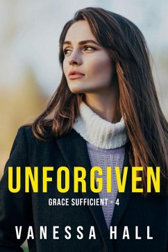 Cover Unforgiven (Grace Sufficient, #4) (eBook, ePUB)