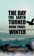 The Day The Earth Turned Book Three:... - Bild 1