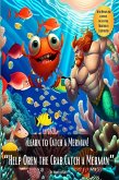 Learn to Catch a Merman! "Help Oren the Crab, catch a Merman" (Picture Books, #14) (eBook, ePUB) Learn to Catch a Merman! "Help Oren the Crab, catch a Merman" (Picture Books, #14) (eBook, ePUB)