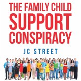 The Family Child Support Conspiracy (eBook, ePUB)
