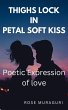 Thighs Lock in Petal Soft Kiss - Poetic... - Bild 1