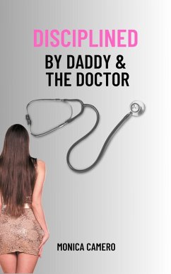 Cover Disciplined by Daddy & The Doctor (Clinical Trials) (eBook, ePUB)