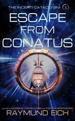 Cover Escape from Conatus (The Incepti Cataclysm, #1) (eBook, ePUB)