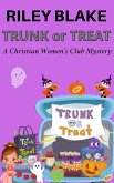 Trunk or Treat (A Christian Women's Club Mystery) (eBook, ePUB)