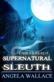 Supernatural Sleuth, Case Files #2-5 (eBook, ePUB)