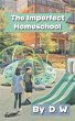 The Imperfect Homeschool (eBook, ePUB) - Bild 1