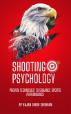 Shooting Psychology : Proven techniques to enhance sports performance (eBook, ePUB)