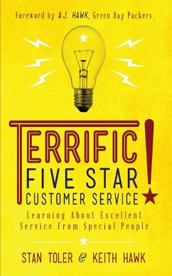 Terrific! Five Star Customer Service: Learning About Excellence Service from Special People (eBook, ePUB) - Toler, Stan; Hawk, Keith