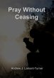 Pray Without Ceasing (eBook, ePUB) - Bild 1